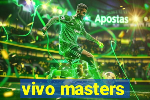 vivo masters